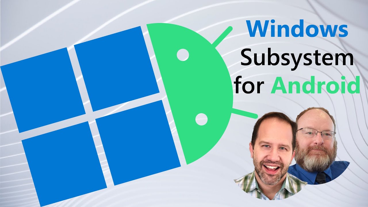 Everything You Should Know About Windows Subsystem For Android In ...