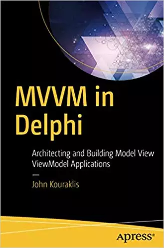 MVVM em Delphi: arquitetando e construindo aplicativos ViewModel de visualização de modelo